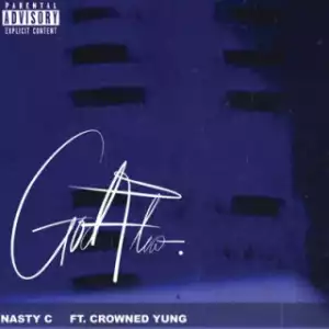 Nasty C - God Flow Ft. crownedYung